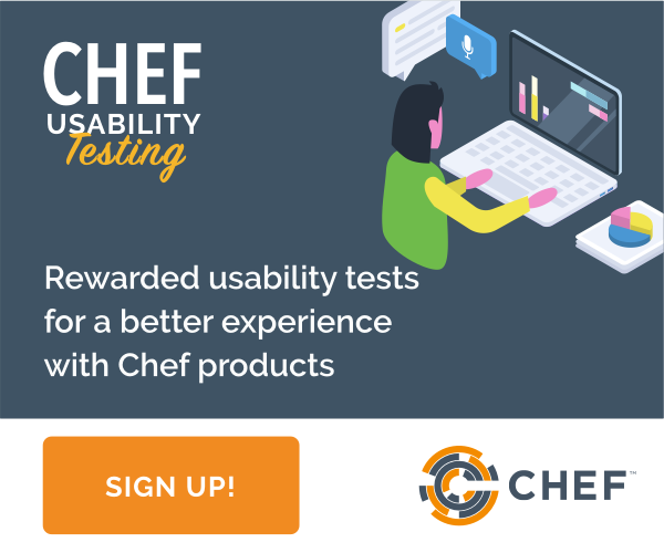 Rewarded usability tests for better experience with Chef products.