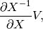\frac{\partial X^{-1}}{\partial X}V,