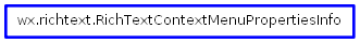 Inheritance diagram of RichTextContextMenuPropertiesInfo